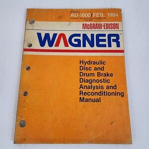 Shop Manual AU-1600 Feb 1984 Wagner Brake Diagnostic Reconditioning Disc Drum